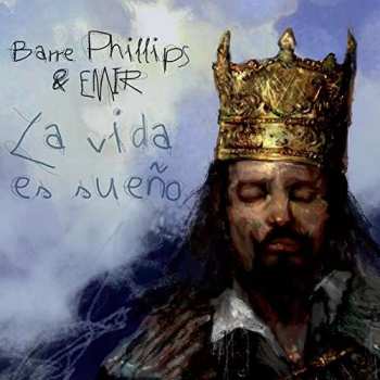 Album Barre Phillips: La Vida Es Sueño