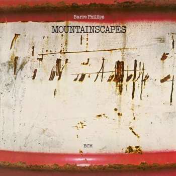 Album Barre Phillips: Mountainscapes