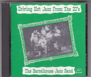 CD Barrelhouse Jazzband: Driving Hot Jazz From The 20's 318102