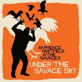 Album Barrence Whitfield And The Savages: Under The Savage Sky