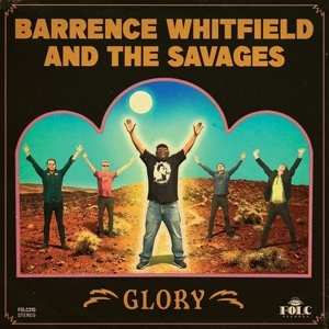 Album Barrence Whitfield/ Savages: Glory
