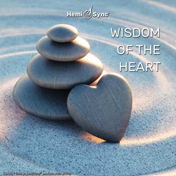 Album Barry Goldstein & Hemi-sync: Wisdom Of The Heart