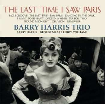 Album Barry Harris Trio: The Last Time I Saw Paris
