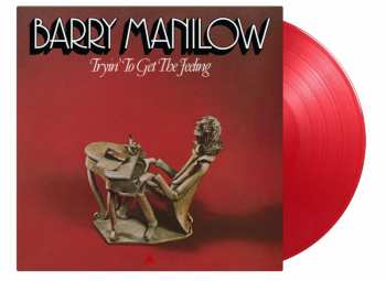 LP Barry Manilow: Tryin' To Get The Feeling (180g) (limited Numbered Edition) (red Vinyl) 436201