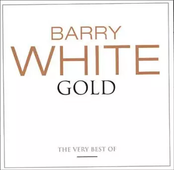 Barry White: Gold - The Very Best Of