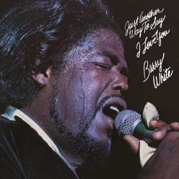 Album Barry White: Just Another Way To Say I Love You