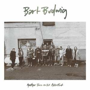 Album Bart Budwig: Another Burn On The Astroturf