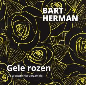 Album Bart Herman: Gele Rozen (het Beste..