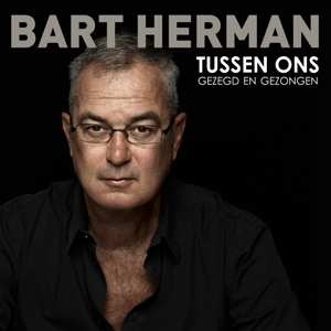 Album Bart Herman: Tussen Ons Gezegd En Gezongen