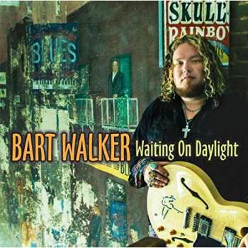 Album Bart Walker: Waiting On Daylight