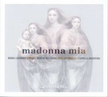 Album Bartolomeo Barbarino: Italienische Monodien & Orgelwerke Des 16. Und 17. Jahrhunderts "madonna Mia"