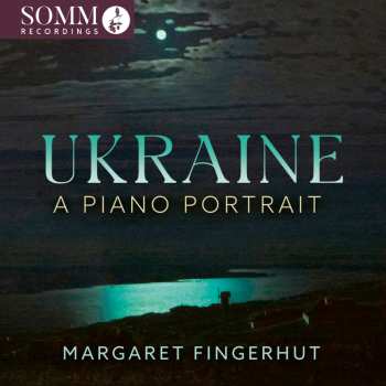 Album Barvinsky / Bortkiewicz / Fingerhut: Ukraine: A Piano Portrait