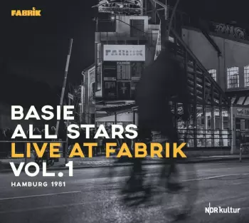 Basie All Stars: Live At Fabrik Hamburg 1981 Vol.1