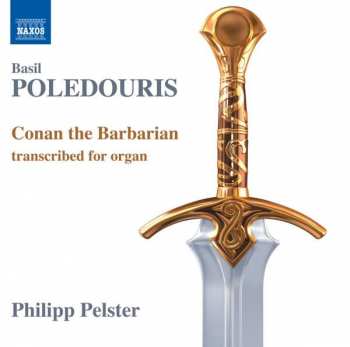 Album Basil Poledouris: Conan The Barbarian. Transcribed For Organ