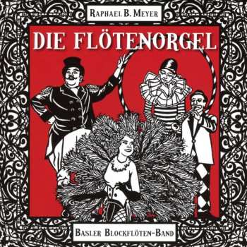Album Basler Blockflöten-band: Die Flötenorgel