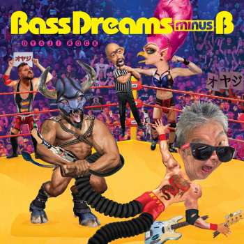 Album Bass Dreams Minus B: Oyaji Rock