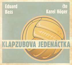 Album Karel Höger: Bass: Klapzubova jedenáctka