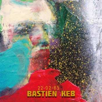 Album Bastien Keb: 22.02.85