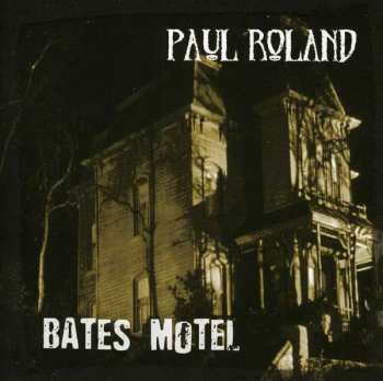Album Paul Roland: Bates Motel