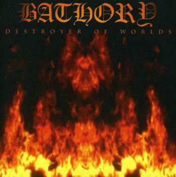Album Bathory: Destroyer Of Worlds
