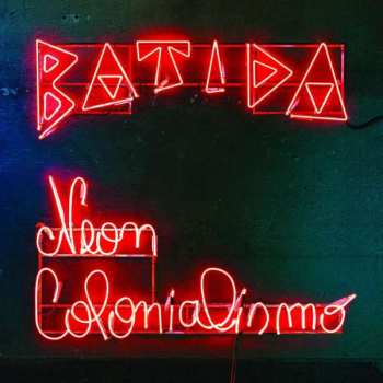 LP Batida: Neon Colonialismo 417475