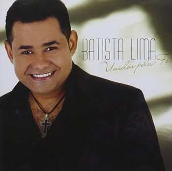 Album Batista Lima: Unidos Pela Fe