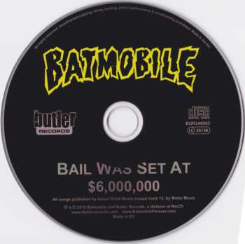 CD Batmobile: Bail Was Set At $ 6,000,000