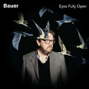 Bauer: Eyes Fully Open