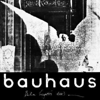 Album Bauhaus: Bela Lugosi's Dead - The Bela Session