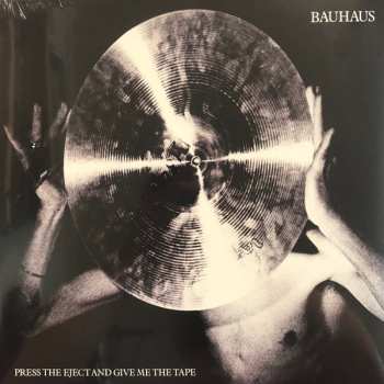 LP Bauhaus: Press The Eject And Give Me The Tape 518440