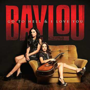 Album Baylou: Go To Hell & I Love You
