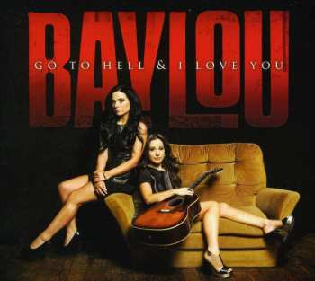 CD Baylou: Go To Hell & I Love You 541723
