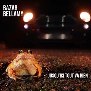 Album Bazar Bellamy: Jusqu'ici Tout Va Bien
