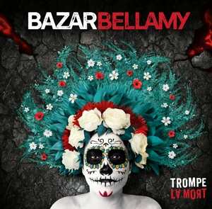Album Bazar Bellamy: Trompe La Mort