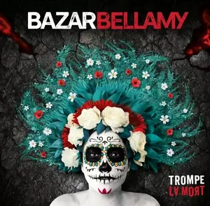 Bazar Bellamy: Trompe La Mort