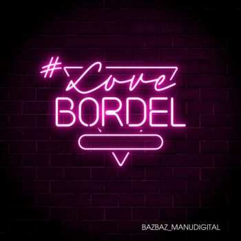 LP Manudigital: #LoveBordel 492173