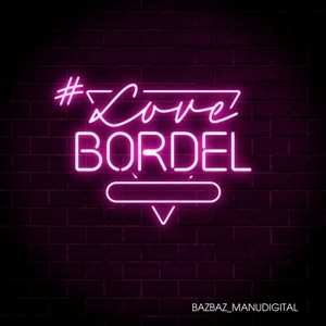 Album Bazbaz & Manudigital: #lovebordel