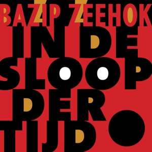 Album Bazip Zeehok: In De Sloop Der Tijd