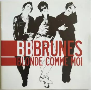 BB Brunes: Blonde Comme Moi