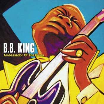CD B.B. King: Ambassador Of The Blues 1907