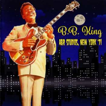 Album B.B. King: A&R Studios, New York '71