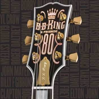 B.B. King: B.B. King & Friends - 80