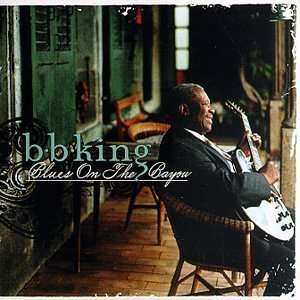 Album B.B. King: Blues On The Bayou
