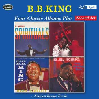 B.B. King: Four Classic Albums Plus - Second Set