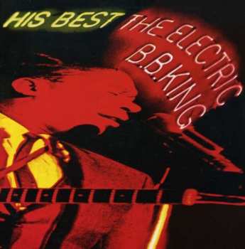 Album B.B. King: His Best - The Electric B.B. King