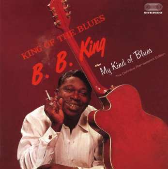 CD B.B. King: King Of The Blues Plus My Kind Of Blues 395533