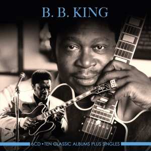 B.B. King: Ten Classic Albums Plus Single