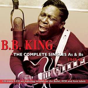 B.B. King: The Complete Singles As & Bs 1949-62
