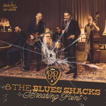 Album B.B. & The Blues Shacks: Breaking Point