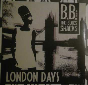 Album B.B. & The Blues Shacks: London Days